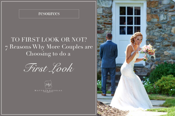 To First Look or Not to First Look? Reasons Why a First Look may be Best for You!